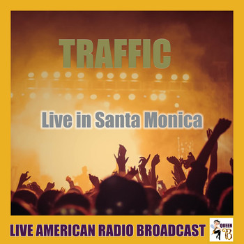 Traffic - Live in Santa Monica (Live)