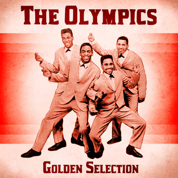 The Olympics - Golden Selection (Remastered)