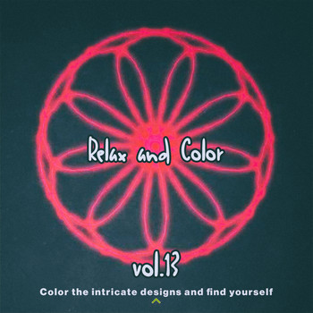Various Artists - Relax and Color, Vol.13 (Color the Intricate Designs and Find Yourself)