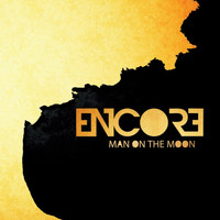 Encore - Man On the Moon