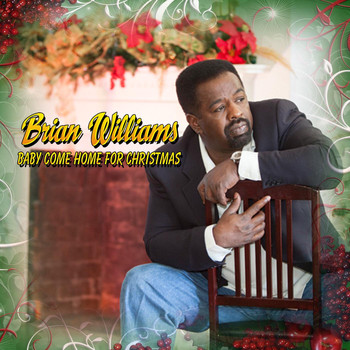 Brian Williams - Baby Come Home for Christmas