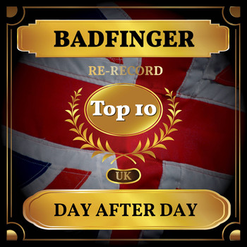 Badfinger - Day After Day (UK Chart Top 40 - No. 10)