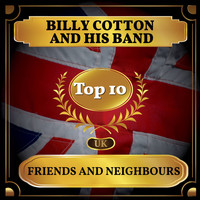 Billy Cotton and His Band - Friends and Neighbours (UK Chart Top 40 - No. 3)