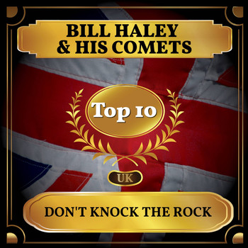 Bill Haley & His Comets - Don't Knock the Rock (UK Chart Top 40 - No. 7)