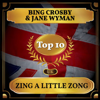 Bing Crosby and Jane Wyman - Zing a Little Zong (UK Chart Top 40 - No. 10)