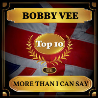Bobby Vee - More Than I Can Say (UK Chart Top 40 - No. 4)