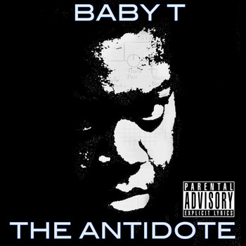 Baby T - The Antidote (Explicit)