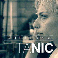 Kulturka - Titanic