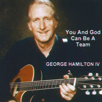 George Hamilton IV - You and God Can Be a Team