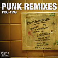 Bombardier - Punk Remixes: 1996-1999 (Explicit)