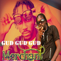 Merchant - Gud Gud Gud