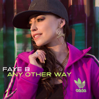 Faye B - Any Other Way
