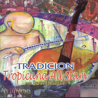 Israel Kantor & Tropicana All Stars - Tradicion