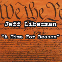 Jeff Liberman - A Time for Reason