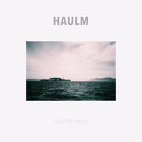 Haulm - Call the Waves