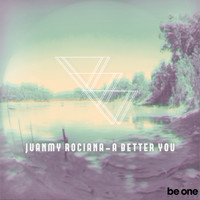 Juanmy Rociana - A Better You