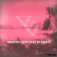 Twenty2 - Shoulders of Giants