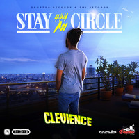 Clevience - Stay Inna Mi Circle