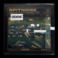 Spitnoise - Semi-Automatic (Explicit)
