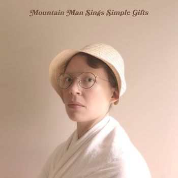 Mountain Man - Sings Simple Gifts