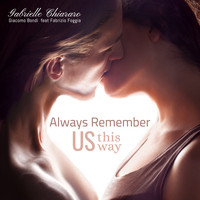 Giacomo Bondi and Gabrielle Chiararo featuring Fabrizio Foggia - Always Remember Us This Way