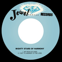 Mighty Stars Of Harmony - My Rock of Ages / I Got to Answer to the Lord