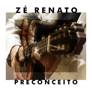 Zé Renato - Preconceito