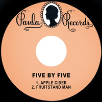Five by Five - Apple Cider / Fruitstand Man