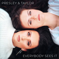 Presley & Taylor - Everybody Sees It