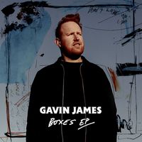 Gavin James - Boxes EP