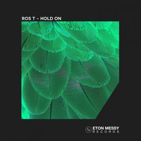 Ros T - Hold On