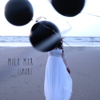 Mila Mar - Ismare (Single Version)