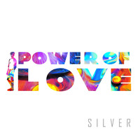 Silver - Power of Love