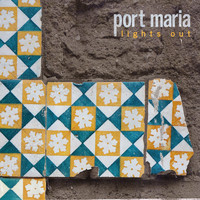Port Maria - Lights Out