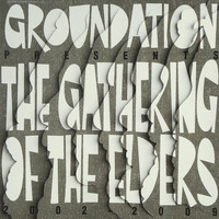 Groundation - The Gathering of the Elders