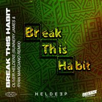 Oliver Heldens - Break This Habit (Sunnery James & Ryan Marciano Remix)
