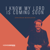 Homegrown Worship - I Know My Lord Is Coming Soon (Extended)