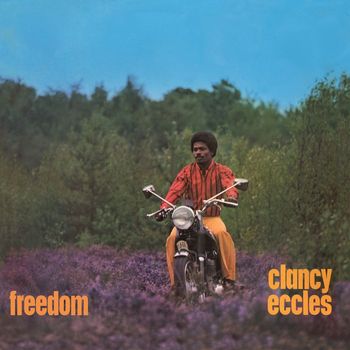 Clancy Eccles - Freedom (Expanded Version)