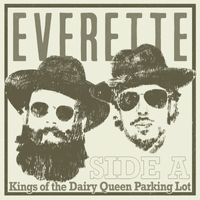 Everette - Kings of the Dairy Queen Parking Lot: Side A
