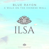 Blue Rayon - A Walk on the Chinese Wall
