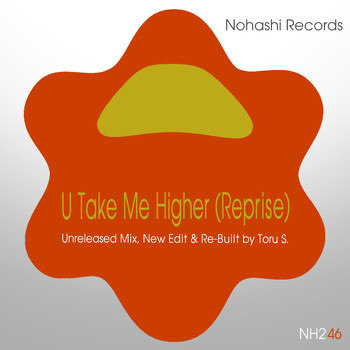 Toru S. - U Take Me Higher (Reprise)