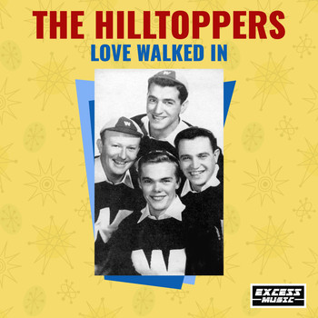The Hilltoppers - Love Walked In