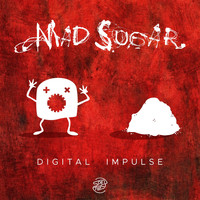 Digital Impulse - Mad Sugar