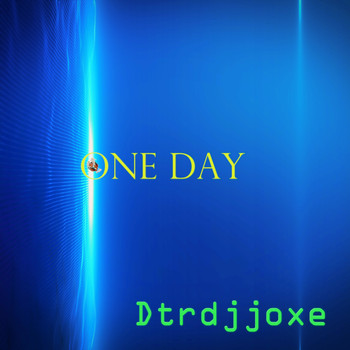 Dtrdjjoxe - One Day