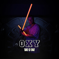 Oxy - Wow (Explicit)