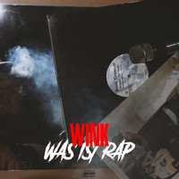 Wink - Was ist Rap (Explicit)