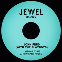 John Fred - Wrong to Me