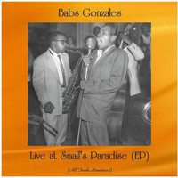 Babs Gonzales - Live at Small's Paradise (EP) (All Tracks Remastered)