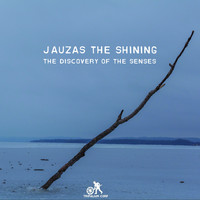 Jauzas the Shining - The Discovery of the Senses