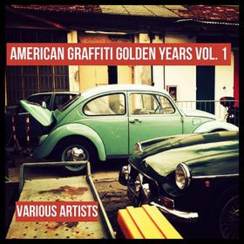 Various Artists - American Graffiti Golden Years Vol. 1